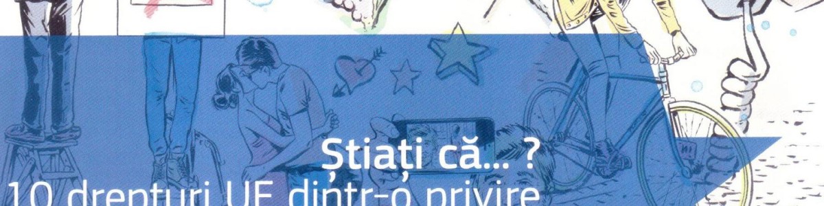 Știați că …? 10 drepturi UE dintr-o privire