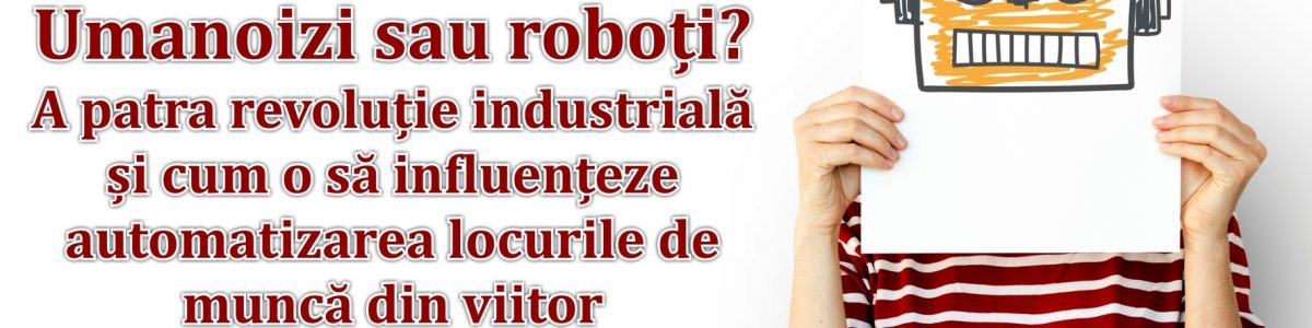 Umanoizi sau roboți?