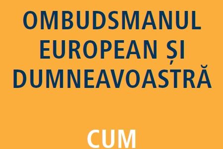 Ombudsmanul european și dumneavoastră