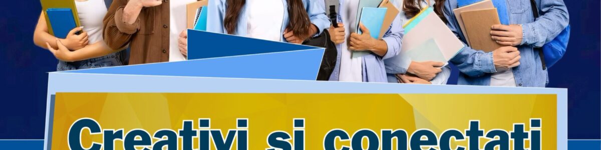 Creativi și conectați – Târg de oferte educaționale
